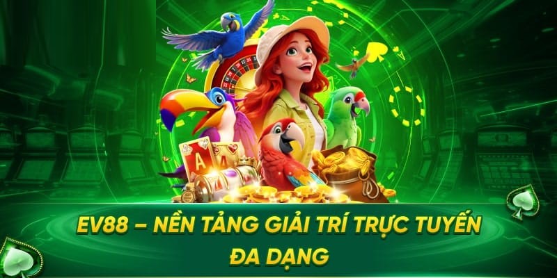 Giới thiệu về nền tảng cá cược EV88