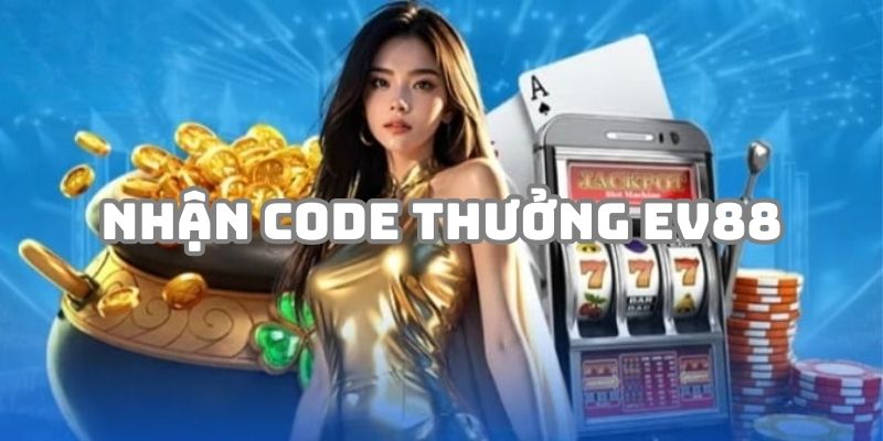 Giới thiệu về mã code EV88cho người chơi mới
