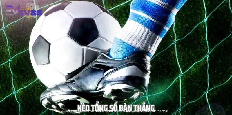 Ảnh minh hoạ: Lưu ý quan trọng khi cược kèo tổng bàn thắng